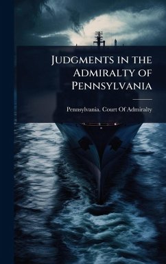 Judgments in the Admiralty of Pennsylvania Cover Judgments in the Admiralty of Pennsylvania