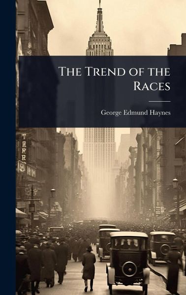 The Trend of the Races The Trend of the Races