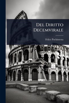 Del Diritto Decemvirale - Pochintesta, Felice