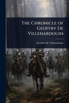Cover The Chronicle of Geoffry De Villehardouin