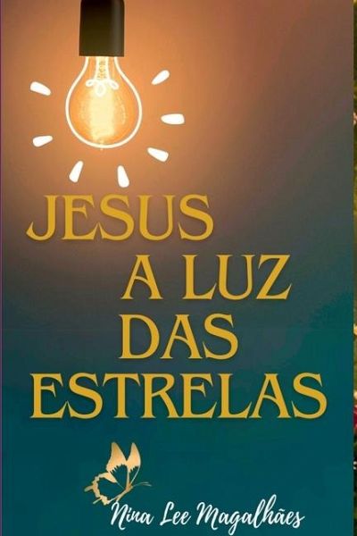 Jesus, A Luz Das Estrelas