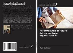 Cover Reformulando el futuro del aprendizaje organizacional