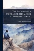 The Argument, a Priori, for the Moral Attributes of God