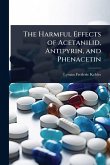 The Harmful Effects of Acetanilid, Antipyrin, and Phenacetin