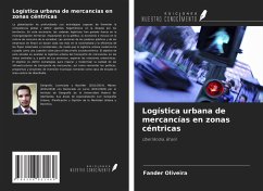 Logística urbana de mercancías en zonas céntricas - Oliveira, Fander