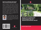 Papel da Instituição Panchayat Raj no Desenvolvimento Rural Papel da Instituição Panchayat Raj no Desenvolvimento Rural
