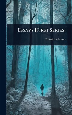 Essays [First Series] - Parsons, Theophilus
