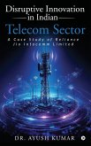 Disruptive Innovation in Indian Telecom Sector Disruptive Innovation in Indian Telecom Sector