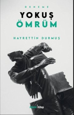 Yokus Ömrüm - Durmus, Hayrettin Yokus Ömrüm - Durmus, Hayrettin