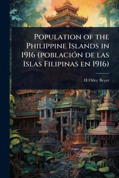 Cover Population of the Philippine Islands in 1916 (poblaciÃ3n de las Islas Filipinas en 1916)