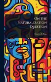 On the Naturalization Question On the Naturalization Question