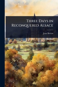 Cover Three Days in Reconquered Alsace