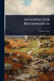 Antonini Iter Britanniarum Antonini Iter Britanniarum