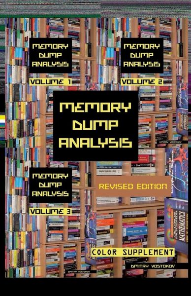 Memory Dump Analysis Anthology Memory Dump Analysis Anthology