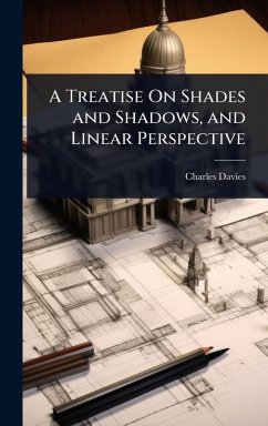 Cover A Treatise On Shades and Shadows, and Linear Perspective