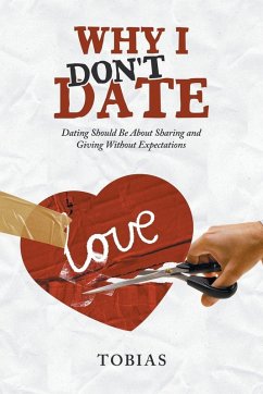 Why I Don't Date - Tobias
