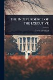 The Independence of the Executive