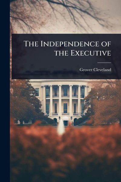The Independence of the Executive