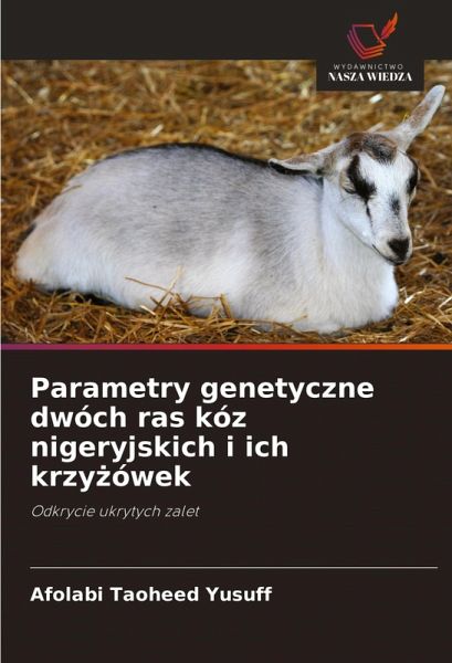 Parametry genetyczne dwóch ras kóz nigeryjskich i ich krzy¿ówek