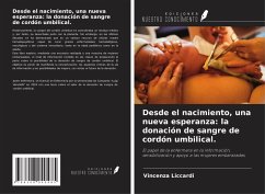 Cover Desde el nacimiento, una nueva esperanza: la donación de sangre de cordón umbilical.