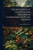 The Influence of Calcium and Magnesium Compounds on Plant Growth