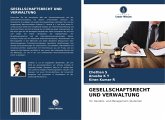 GESELLSCHAFTSRECHT UND VERWALTUNG GESELLSCHAFTSRECHT UND VERWALTUNG