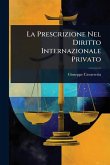 La Prescrizione Nel Diritto Internazionale Privato La Prescrizione Nel Diritto Internazionale Privato