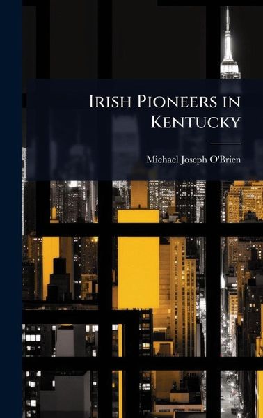Irish Pioneers in Kentucky