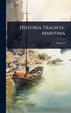 Historia Tragico-Maritima Historia Tragico-Maritima