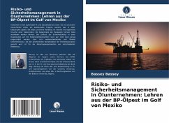Cover Risiko- und Sicherheitsmanagement in Ölunternehmen: Lehren aus der BP-Ölpest im Golf von Mexiko