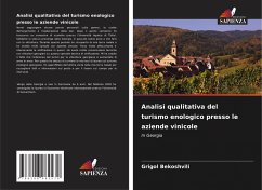 Analisi qualitativa del turismo enologico presso le aziende vinicole - Bekoshvili, Grigol