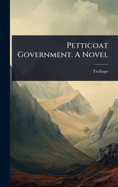 Cover Petticoat Government. A Novel