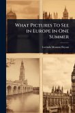 What Pictures To See in Europe in One Summer