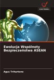 Ewolucja Wspólnoty Bezpiecze¿stwa ASEAN Ewolucja Wspólnoty Bezpiecze¿stwa ASEAN