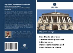 Cover Eine Studie über den Zusammenhang zwischen Inflationsrate, makroökonomischen und finanziellen Variablen