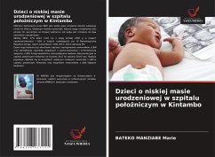 Dzieci o niskiej masie urodzeniowej w szpitalu po¿o¿niczym w Kintambo - Marie, Bateko Manziabe