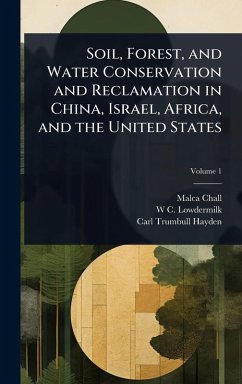 Cover Soil, Forest, and Water Conservation and Reclamation in China, Israel, Africa, and the United States