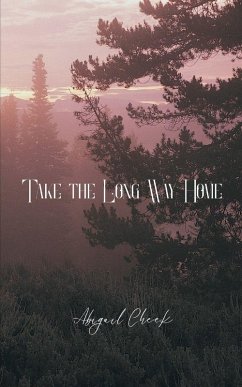 The Long Way Home - Cheek, Abigail The Long Way Home - Cheek, Abigail