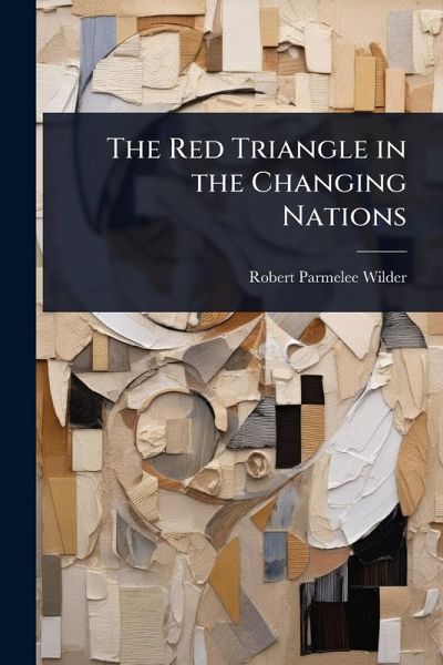 The Red Triangle in the Changing Nations The Red Triangle in the Changing Nations