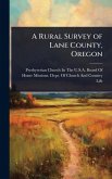 A Rural Survey of Lane County, Oregon