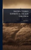 Instructorio Espiritual De Los Terceros Instructorio Espiritual De Los Terceros
