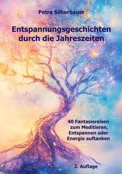 Entspannungsgeschichten durch die Jahreszeiten Entspannungsgeschichten durch die Jahreszeiten