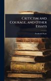Criticism and Courage, and Other Essays