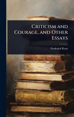 Cover Criticism and Courage, and Other Essays