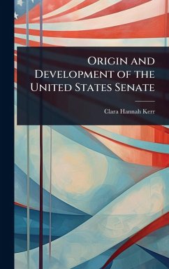 Cover Origin and Development of the United States Senate