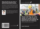Mapeo del flujo de valor desde el muelle hasta el almacén en una planta de fabricación de motores