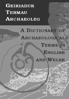 Geiriadur Termau Archaeoleg/Dictionary of Archaeological Terms