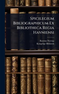 Cover Spicilegium Bibliographicum Ex Bibliotheca Regia Havniensi