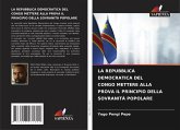 LA REPUBBLICA DEMOCRATICA DEL CONGO METTERE ALLA PROVA IL PRINCIPIO DELLA SOVRANITÀ POPOLARE LA REPUBBLICA DEMOCRATICA DEL CONGO METTERE ALLA PROVA IL PRINCIPIO DELLA SOVRANITÀ POPOLARE