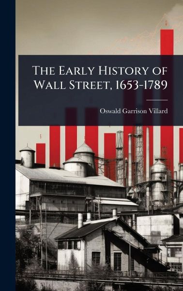 The Early History of Wall Street, 1653-1789